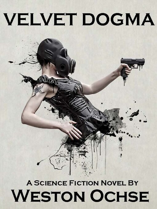 Title details for Velvet Dogma by Weston Ochse - Available